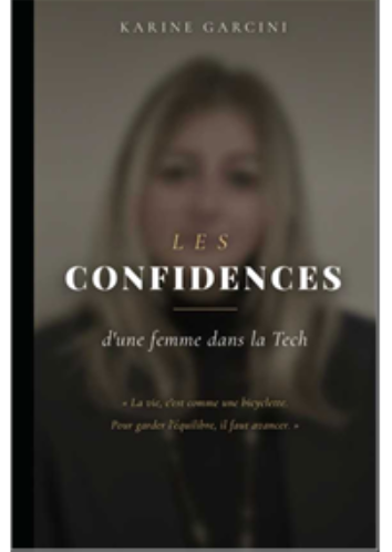 Confidences d'une femme dans la Tech - Karine Garcini